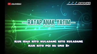 Download Lagu kerinci karaoke RATAP ANAK YATIM Cipt : Chen Long MP3