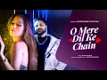 Download Lagu O Mere Dil Ke Chain - Cover Song 2023 | Old Song New Version Hindi | Romantic Hindi Song | Ashwani