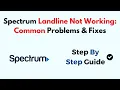 Spectrum Landline Not Working Common Problems Fixes