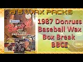 1987 Donruss Baseball BBCE Wax Box Break - Bo Jackson Barry Bonds Greg Maddux Rookies