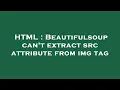 HTML Beautifulsoup can t extract src attribute from img tag