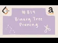 Binary Tree Pruning - Leetcode 814