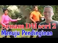 SENAM DM SERI 2 GERAKAN MENUJU PENDINGINAN | Adeha channel
