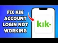 How To Fix Kik Account Login Not Working 2024 Kik Sign In Troubleshooting Guide