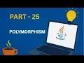 Polymorphism in Java Part 25 Compile-Time Runtime Polymorphism Q J