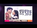 Armaan Bedil | Tutte Dil Wala(Official Video) | Ft Raashi Sood| Sara Gurpal| Latest Punjabi Song2020