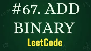 ADD BINARY LEETCODE PROBLEMS WITH PYTHON PROBLEM-67 PLACEMENT PRACTICE