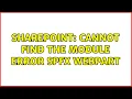 Sharepoint Cannot Find the Module Error spfx webpart 2 Solutions