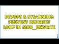 DevOps SysAdmins Prevent redirect loop in mod - rewrite