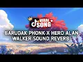 Download Lagu REVERB DJ BARUDAK PHONK X HERO ALAN WALKER JJ MENGKANE AMUNISI KARNAVAL FULLBASS VELOCITY 2025