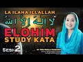 Lagu La ilaha illallah - ELOHIM, Study Kata (Sesi-2)