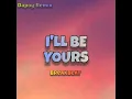Lagu I'll Be Yours - Whisnu Santika, Rey Putra, Cosmo Kent / Breakbeat Version (Lil Dapoy Remix)