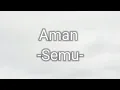 Download Lagu AMAN - Semu I Lirik Lagu Viral