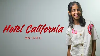 Hotel California | Anukriti (Remastered) @EaglesBand #hotelcalifornia #cover @anukriti