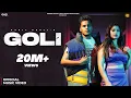 Download Lagu Sahil Dhull - Goli (Official Music Video) Ft. Khushi Verma | Real Music