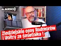 Download Lagu Jakim prawem Janusze żądają tyle za starego Radmora i Unitrę?