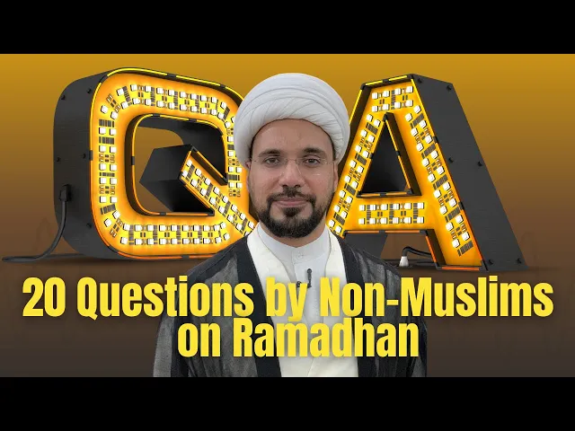 ⁣20 Questions Non-Muslims Ask About Ramadhan | Sheikh Mohammed Al-Hilli
