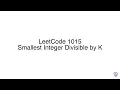 LeetCode 1015 Smallest Integer Divisible by K