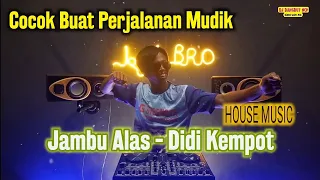 Download DJ Jambu Alas_Didi Kempot [House Music] MP3