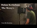 Lagu Dalam Kerinduan - The Mercy's Cover By Densdena