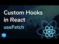 Learn React Custom Hooks in 7 minutes Create useFetch hook