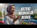 💸 REZEKI MENGALIR DERAS – Lagu Afirmasi Kekayaan \u0026 Buka Pintu Rezeki (Official Lyric Video)