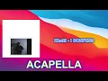 Khal!l - I CONFESS (ACAPELLA) Vocals Only
