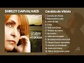 Download Lagu Shirley Carvalhaes - As Músicas de Maior Sucesso, Canções Inesquecíveis