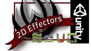 Unity 2D Effectors Tutorial Overview