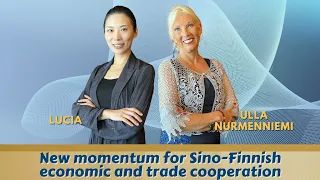 New momentum for Sino-Finnish economic and trade cooperation