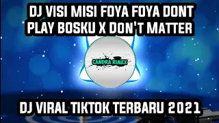 Download DJ VISI MISI FOYA FOYA DONT PLAY BOSKU VIRAL TIK TOK X Don't Matter ( DJ DESA ) MP3