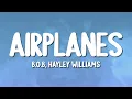 Download Lagu B.o.B, Hayley Williams - Airplanes (Lyrics)