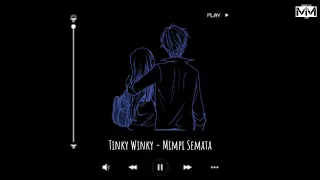 Download Tinky Winky - Mimpi Semata (Official Lyric Video) MP3