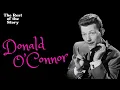 Donald O Connor The Most Famous Dancer No One Talks About The Rest of the Story ep 61