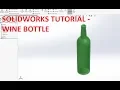 Solidworks Tutorial - Wine Bottle