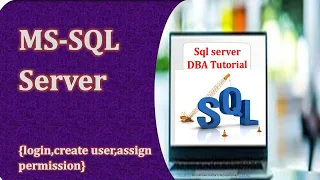 SQL server DBA Tutorial How to Create Login User and Assign Permission to user in SQL SERVER