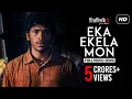 Download Lagu Eka Ekela Mon | Chirodini Tumi Je Amar 2 | Arjun Chakraborty | Arijit Singh | SVF