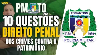 CONCURSO PMTO - 10 QUESTÕES - DIREITO PENAL | CRIMES CONTRA O PATRIMÔNIO  - BANCA FGV