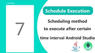 How to schedule a method to execute after a certain time interval - Android Studio Java App Dev