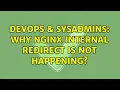 DevOps SysAdmins Why nginx internal redirect is not happening