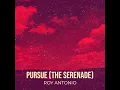 Pursue (The Serenade)