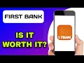 FIRST BANK BANKING APP REVIEW - IS IT WORTH IT EXPLAINED