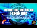 Download Lagu DJ TENTANG AKU, KAU DAN DIA | KANGEN BAND || DJ TIKTOK VIRAL