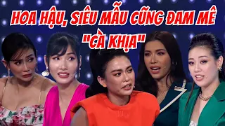 Khi Hoa Hậu và Siêu Mẫu cũng có đam mê "CÀ KHỊA", sở thích là "LẦY VÀ NHÂY"
