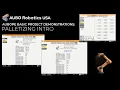 AUBOPE Tutorial - Basic Project Demonstrations Palletizing Intro
