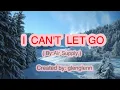 Download Lagu I CAN'T LET GO ( Air Supply)