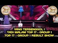 Download Lagu YANG TERSENGGOL TADI MALAM ! TOP 17 - GROUP 1 RESULT SHOW  / D' ACADEMY 7 
