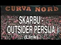 SKARBU - OUTSIDER PERSIJA (LIRIK)