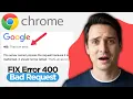 How to FIX Error 400 Bad Request Google Chrome 2026 Step By Step Guide