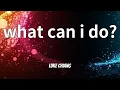 Luke Chiang - what can i do? (Lyrics)